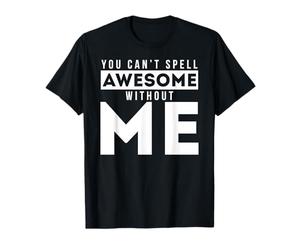 No Puedes Escribir Genial sin mí Frase Divertida Camiseta