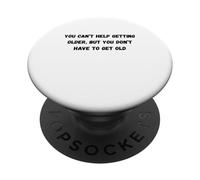 No Puedes Evitar envejecer, Pero no Tienes Humor Marquee PopSockets PopGrip Adhesivo