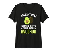 No Puedes Hacer Felices a Todos No Eres un Aguacate Camiseta Premium