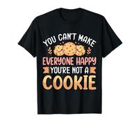 No puedes hacer felices a todos No eres una galleta Camiseta
