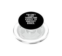 no Puedes Plantar Espinas y Esperar cosechar Rosas sabiduría PopSockets PopGrip para MagSafe