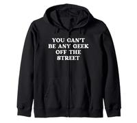 No Puedes Ser Un Friki Cualquiera De La Calle. Sudadera con Capucha