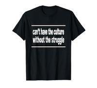 NO Puedes Tener LA Cultura, SIN LA Lucha Camiseta gráfica económica