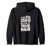 No Puedo Arreglar estúpido, Pero Puedo Arreglar tu Cabello Sudadera con Capucha