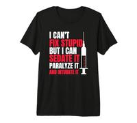 No Puedo Arreglar estúpido, Pero Puedo sedarlo Divertido paramédico EMS Camiseta Premium