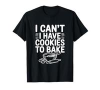 No Puedo Comer Galletas para Hornear Fun Baking Lover Camiseta