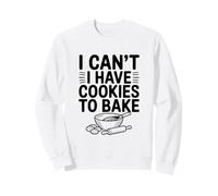 No Puedo Comer Galletas para Hornear Fun Baking Lover Sudadera