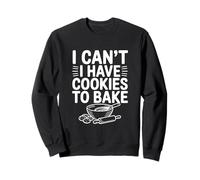No Puedo Comer Galletas para Hornear Fun Baking Lover Sudadera