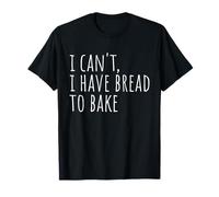 No Puedo Comer Pan para Hornear Funny Baker Baking Camiseta