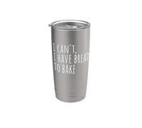 No puedo comer pan para hornear Funny Baker Baking Vaso térmico de acero inoxidable de doble pared