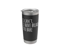 No puedo comer pan para hornear Funny Baker Baking Vaso térmico de acero inoxidable de doble pared