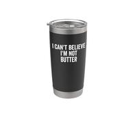 No puedo creer que no soy mantequilla Vaso térmico de acero inoxidable de doble pared