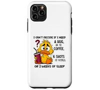 No Puedo decidir si Necesito un Abrazo un café XL Carcasa para iPhone 11 Pro MAX