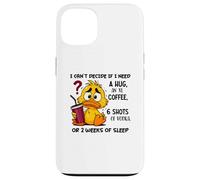 No Puedo decidir si Necesito un Abrazo un café XL Carcasa para iPhone 13