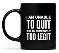 No puedo dejarlo porque actualmente soy demasiado legítimo, tazas de café, taza de café novedosa, taza de té de cerámica con impresión de doble cara para mamá, papá, amigo, esposa, esposo, regalo de 1