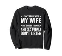 No Puedo discutir con mi Esposa Ella es Mayor Que yo Esposo Sudadera