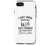 No puedo discutir con mi esposa que es más joven Carcasa para iPhone SE (2020) / 7 / 8