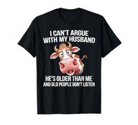No puedo discutir con mi esposo que es mayor que yo y viejo Camiseta