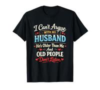 No Puedo discutir con mi Esposo Que es un Matrimonio Divertido más Viejo Camiseta