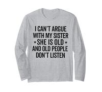 No Puedo discutir con mi Hermana Ella es Vieja y Vieja Gracioso Manga Larga