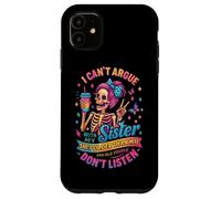 No Puedo discutir con mi Hermana Que es Mayor Que yo Carcasa para iPhone 11