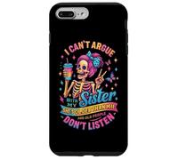 No Puedo discutir con mi Hermana Que es Mayor Que yo Carcasa para iPhone 7 Plus/8 Plus