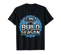 No Puedo es Construir Temporada Ingeniero robótica Ingeniería Stem Camiseta