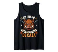 No Puedo Es Temporada de Caza Jabalí Salvaje con Rifles Camiseta sin Mangas
