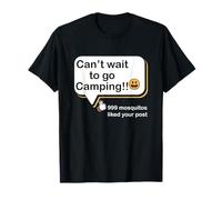 No puedo esperar para ir de camping 999 A los mosquitos les gustó tu Post Camper Camiseta