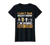No puedo hablar ahora estoy haciendo papá mierda papá bromas Día del padre Camiseta