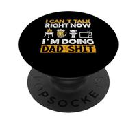 No puedo hablar ahora estoy haciendo papá mierda papá bromas Día del padre PopSockets PopGrip Adhesivo