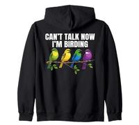 No Puedo Hablar Ahora Estoy observando Aves Sudadera con Capucha