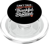 No puedo hablar ocupado Estar agradecido e hinchado Acción de Gracias PopSockets PopGrip para MagSafe