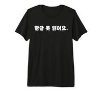 No Puedo Leer Hangul Divertida y Linda Palabra Coreana Camiseta Premium