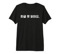 No Puedo Leer Hangul Linda Palabra Coreana Divertida Camiseta Premium