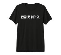 No Puedo Leer Hangul Linda y Divertida Escritura Coreana Camiseta Premium