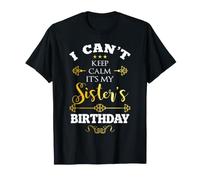 No Puedo Mantener la Calma, es el cumpleaños de mi Hermana, Divertido Hermano Hermana Camiseta