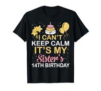 No puedo mantener la calma Es el cumpleaños número 14 de mi hermana, 14 años Camiseta