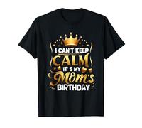 No Puedo Mantener la Calma, es la celebración del cumpleaños de mi Madre, la Familia Camiseta