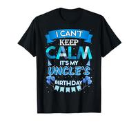 No puedo mantener la calma Es la fiesta de feliz cumpleaños de mi tío Camiseta
