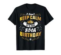 No puedo mantener la calma, es mi 85 cumpleaños, mi familia coincidente Camiseta