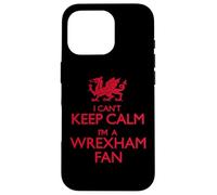 No Puedo Mantener la Calma, Soy Fan de Wrexham Carcasa para iPhone 16 Pro