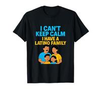 No puedo mantener la calma, tengo una familia latina Camiseta