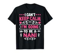 No Puedo Mantener la Calma Voy a ser un Nani Camiseta