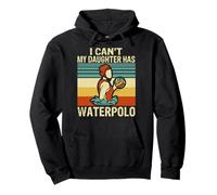 No Puedo, mi Hija Tiene Jugadores de Waterpolo, mamá, papá Sudadera con Capucha