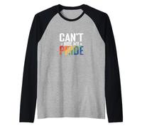 No Puedo Ocultar mi Orgullo LGBT Camiseta Manga Raglan