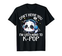 No Puedo oírte, Estoy Escuchando K-Pop Cute Panda K-Pop Kawaii Camiseta