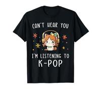 No Puedo oírte Estoy Escuchando K-Pop Kawaii KPOP Lover Camiseta