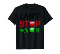 No Puedo parar Ahora Camiseta