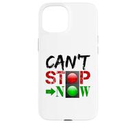 No Puedo parar Ahora Carcasa para iPhone 15